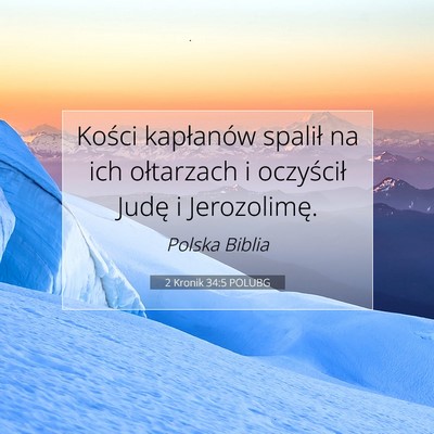Picture 07 - 2 Kronik 34:5 POLUBG - Kości kapłanów spalił na ich ołtarzach i - Bible Verse Picture