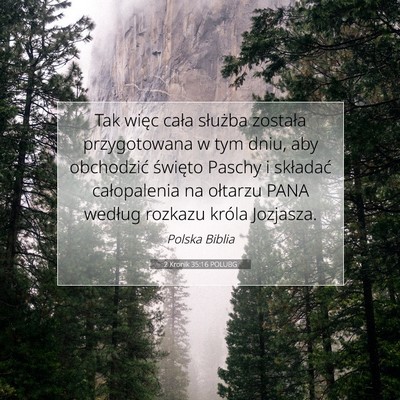 Picture 07 - 2 Kronik 35:16 POLUBG - Tak więc cała służba została przygotowana w - Bible Verse Picture