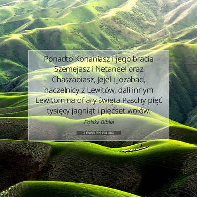 Picture 07 - 2 Kronik 35:9 POLUBG - Ponadto Konaniasz i jego bracia Szemejasz i - Bible Verse Picture