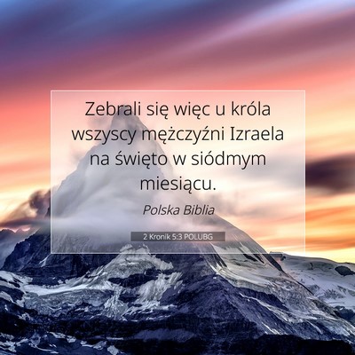 Picture 07 - 2 Kronik 5:3 POLUBG - Zebrali się więc u króla wszyscy mężczyźni - Bible Verse Picture