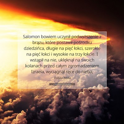 Picture 07 - 2 Kronik 6:13 POLUBG - Salomon bowiem uczynił podwyższenie z brązu, - Bible Verse Picture