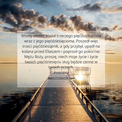 Picture 07 - 2 Królewska 1:13 POLUBG - Wtedy znowu posłał trzeciego - Bible Verse Picture