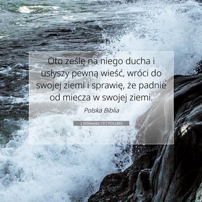 Picture 07 - 2 Królewska 19:7 POLUBG - Oto ześlę na niego ducha i usłyszy pewną - Bible Verse Picture