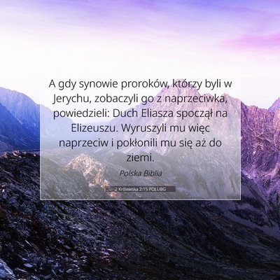 Picture 07 - 2 Królewska 2:15 POLUBG - A gdy synowie proroków, którzy byli w Jerychu, - Bible Verse Picture