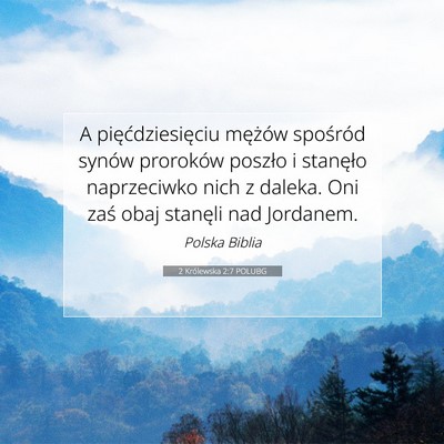 Picture 07 - 2 Królewska 2:7 POLUBG - A pięćdziesięciu mężów spośród synów - Bible Verse Picture