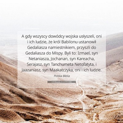 Picture 07 - 2 Królewska 25:23 POLUBG - A gdy wszyscy dowódcy wojska usłyszeli, oni i - Bible Verse Picture
