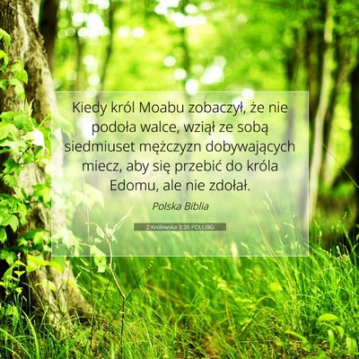Picture 07 - 2 Królewska 3:26 POLUBG - Kiedy król Moabu zobaczył, że nie podoła - Bible Verse Picture