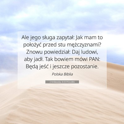 Picture 07 - 2 Królewska 4:43 POLUBG - Ale jego sługa zapytał: Jak mam to położyć - Bible Verse Picture