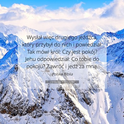 Picture 07 - 2 Królewska 9:19 POLUBG - Wysłał więc drugiego jeźdźca, który - Bible Verse Picture