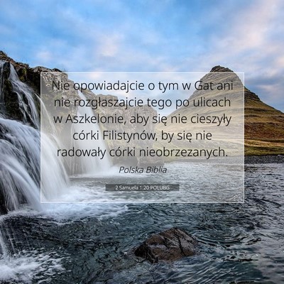 Picture 07 - 2 Samuela 1:20 POLUBG - Nie opowiadajcie o tym w Gat ani nie - Bible Verse Picture