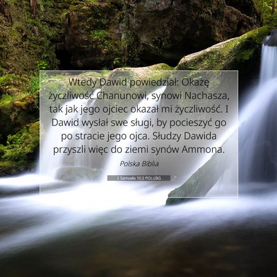 Picture 07 - 2 Samuela 10:2 POLUBG - Wtedy Dawid powiedział: Okażę życzliwość - Bible Verse Picture