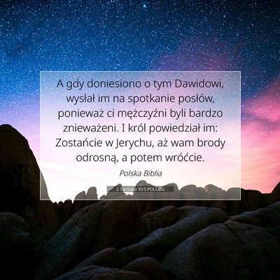 Picture 07 - 2 Samuela 10:5 POLUBG - A gdy doniesiono o tym Dawidowi, wysłał im na - Bible Verse Picture