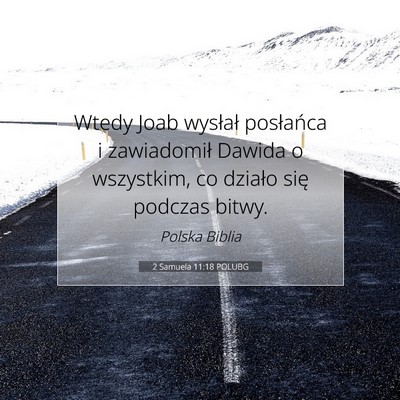 Picture 07 - 2 Samuela 11:18 POLUBG - Wtedy Joab wysłał posłańca i zawiadomił - Bible Verse Picture