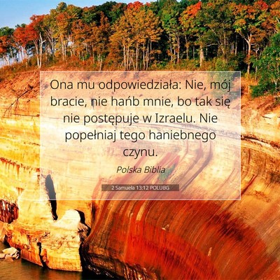 Picture 07 - 2 Samuela 13:12 POLUBG - Ona mu odpowiedziała: Nie, mój bracie, nie - Bible Verse Picture