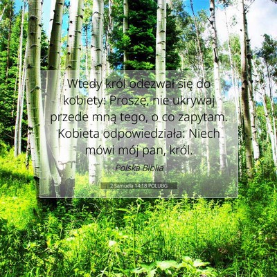 Picture 07 - 2 Samuela 14:18 POLUBG - Wtedy król odezwał się do kobiety: Proszę, - Bible Verse Picture