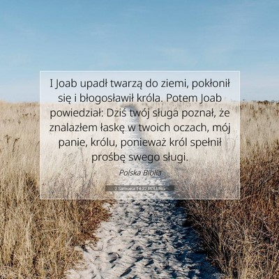 Picture 07 - 2 Samuela 14:22 POLUBG - I Joab upadł twarzą do ziemi, pokłonił się i - Bible Verse Picture