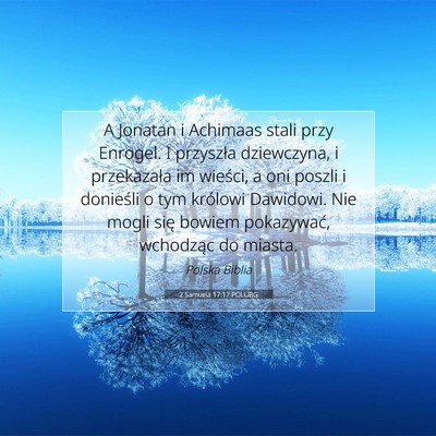 Picture 07 - 2 Samuela 17:17 POLUBG - A Jonatan i Achimaas stali przy Enrogel. I - Bible Verse Picture