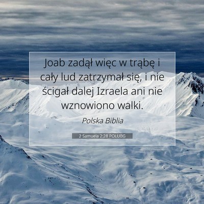 Picture 07 - 2 Samuela 2:28 POLUBG - Joab zadął więc w trąbę i cały lud - Bible Verse Picture