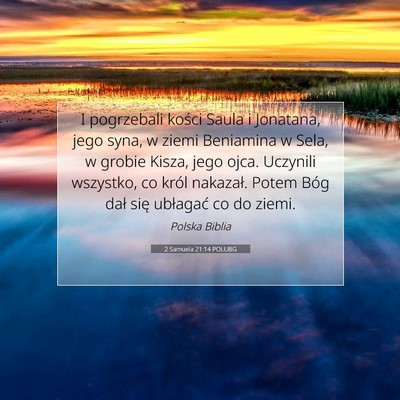 Picture 07 - 2 Samuela 21:14 POLUBG - I pogrzebali kości Saula i Jonatana, jego syna, - Bible Verse Picture