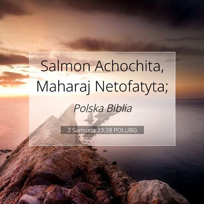 Picture 07 - 2 Samuela 23:28 POLUBG - Salmon Achochita, Maharaj - Bible Verse Picture