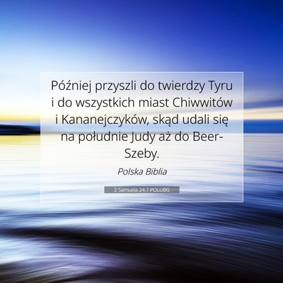 Picture 07 - 2 Samuela 24:7 POLUBG - Później przyszli do twierdzy Tyru i do - Bible Verse Picture