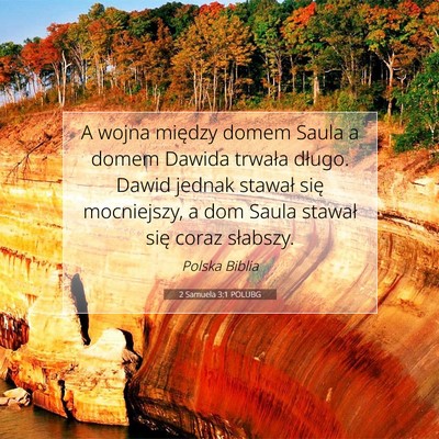 Picture 07 - 2 Samuela 3:1 POLUBG - A wojna między domem Saula a domem Dawida - Bible Verse Picture