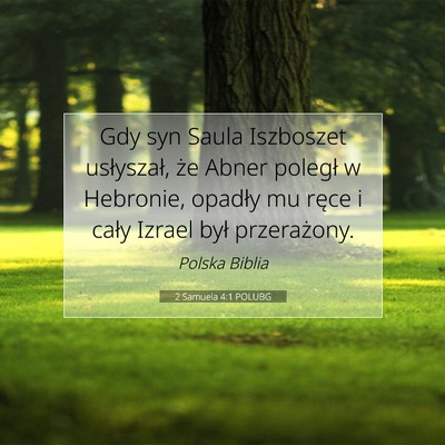 Picture 07 - 2 Samuela 4:1 POLUBG - Gdy syn Saula Iszboszet usłyszał, że Abner - Bible Verse Picture