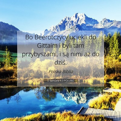 Picture 07 - 2 Samuela 4:3 POLUBG - Bo Beerotczycy uciekli do Gittaim i byli tam - Bible Verse Picture