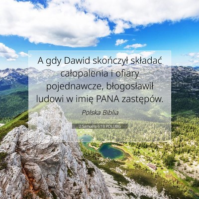 Picture 07 - 2 Samuela 6:18 POLUBG - A gdy Dawid skończył składać całopalenia i - Bible Verse Picture