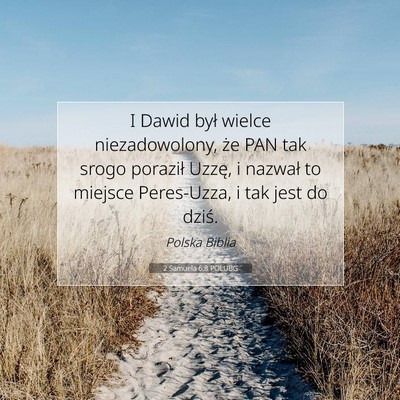 Picture 07 - 2 Samuela 6:8 POLUBG - I Dawid był wielce niezadowolony, że PAN tak - Bible Verse Picture