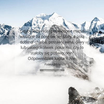 Picture 07 - Aggeusza 2:12 POLUBG - Gdyby ktoś niósł poświęcone mięso włożone - Bible Verse Picture