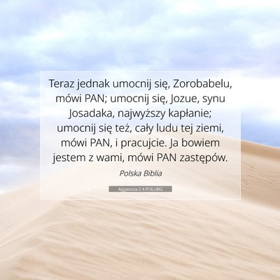 Picture 07 - Aggeusza 2:4 POLUBG - Teraz jednak umocnij się, Zorobabelu, mówi PAN; - Bible Verse Picture