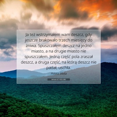 Picture 07 - Amosa 4:7 POLUBG - Ja też wstrzymałem wam deszcz, gdy jeszcze - Bible Verse Picture