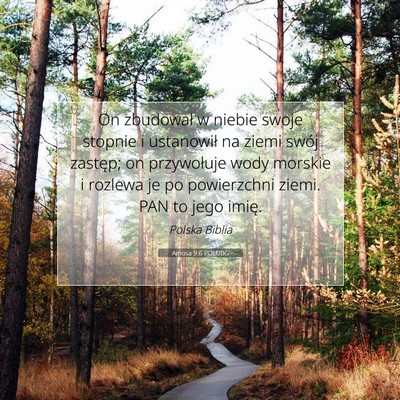 Picture 07 - Amosa 9:6 POLUBG - On zbudował w niebie swoje stopnie i ustanowił - Bible Verse Picture