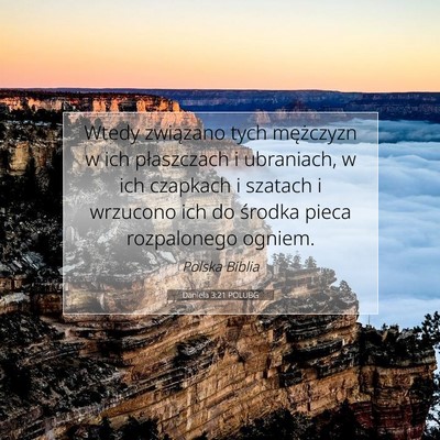 Picture 07 - Daniela 3:21 POLUBG - Wtedy związano tych mężczyzn w ich płaszczach - Bible Verse Picture