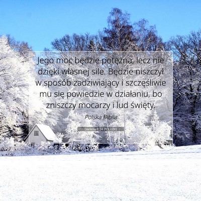 Picture 07 - Daniela 8:24 POLUBG - Jego moc będzie potężna, lecz nie dzięki - Bible Verse Picture