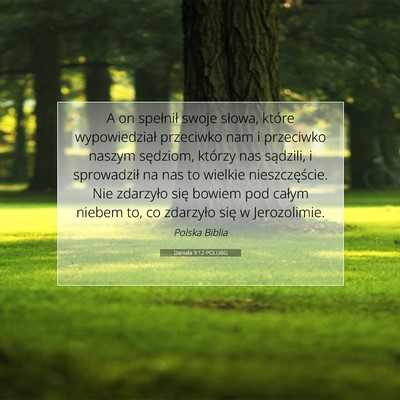 Picture 07 - Daniela 9:12 POLUBG - A on spełnił swoje słowa, które wypowiedział - Bible Verse Picture