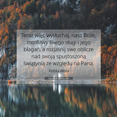 Picture 07 - Daniela 9:17 POLUBG - Teraz więc wysłuchaj, nasz Boże, modlitwy - Bible Verse Picture