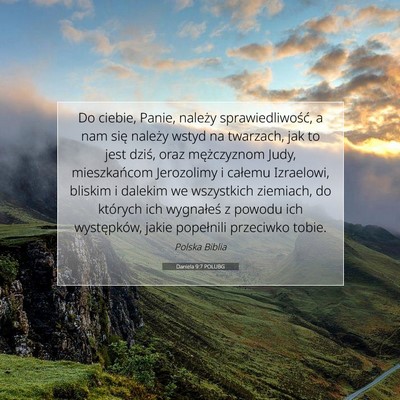 Picture 07 - Daniela 9:7 POLUBG - Do ciebie, Panie, należy sprawiedliwość, a nam - Bible Verse Picture