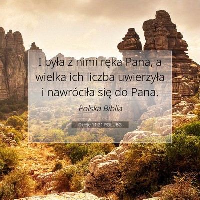 Picture 07 - Dzieje 11:21 POLUBG - I była z nimi ręka Pana, a wielka ich liczba - Bible Verse Picture