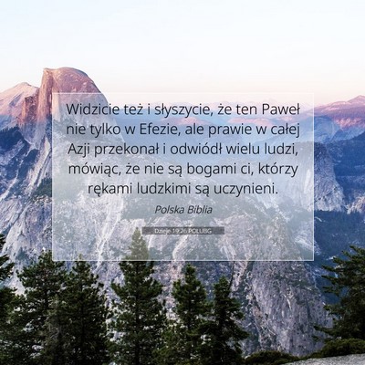 Picture 07 - Dzieje 19:26 POLUBG - Widzicie też i słyszycie, że ten Paweł nie - Bible Verse Picture