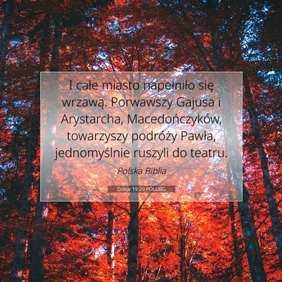 Picture 07 - Dzieje 19:29 POLUBG - I całe miasto napełniło się wrzawą. - Bible Verse Picture