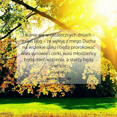 Picture 07 - Dzieje 2:17 POLUBG - I stanie się w ostatecznych dniach – mówi - Bible Verse Picture