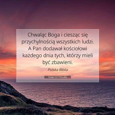 Picture 07 - Dzieje 2:47 POLUBG - Chwaląc Boga i ciesząc się przychylnością - Bible Verse Picture