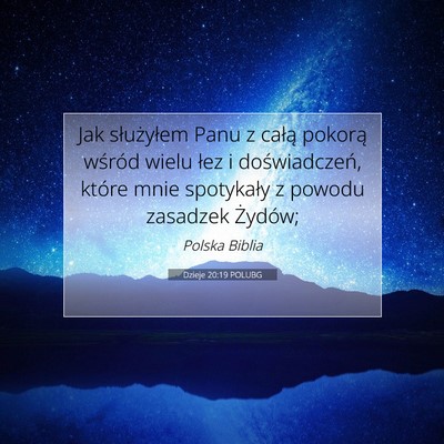 Picture 07 - Dzieje 20:19 POLUBG - Jak służyłem Panu z całą pokorą wśród - Bible Verse Picture