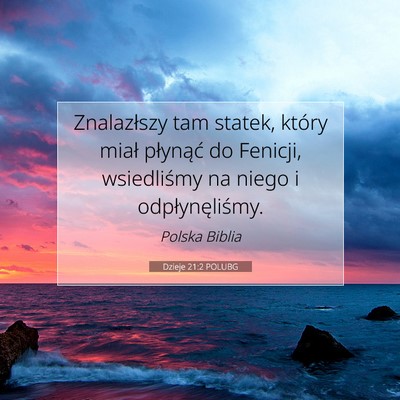 Picture 07 - Dzieje 21:2 POLUBG - Znalazłszy tam statek, który miał płynąć do - Bible Verse Picture