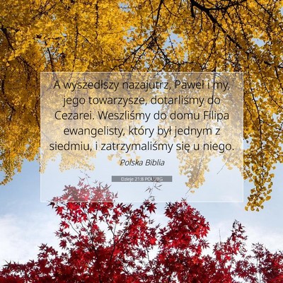 Picture 07 - Dzieje 21:8 POLUBG - A wyszedłszy nazajutrz, Paweł i my, jego - Bible Verse Picture