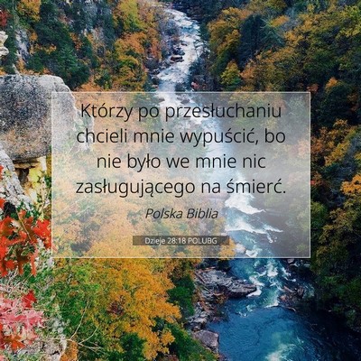 Picture 07 - Dzieje 28:18 POLUBG - Którzy po przesłuchaniu chcieli mnie - Bible Verse Picture