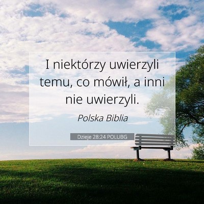 Picture 07 - Dzieje 28:24 POLUBG - I niektórzy uwierzyli temu, co mówił, a inni - Bible Verse Picture