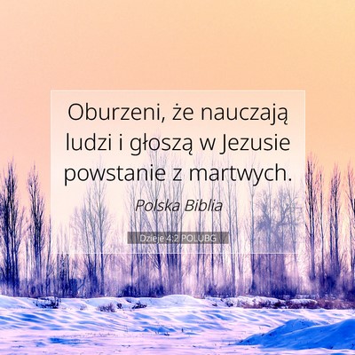 Picture 07 - Dzieje 4:2 POLUBG - Oburzeni, że nauczają ludzi i głoszą w - Bible Verse Picture